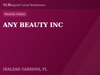 ANY BEAUTY INC — Beauty Salon in HIALEAH GARDENS, FL