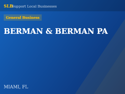 BERMAN & BERMAN PA — General Business in MIAMI, FL