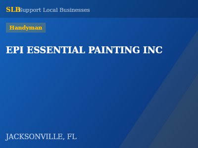 EPI ESSENTIAL PAINTING INC — Handyman in JACKSONVILLE, FL