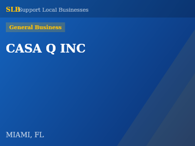 CASA Q INC — General Business in MIAMI, FL