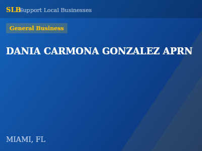 DANIA CARMONA GONZALEZ APRN — General Business in MIAMI, FL