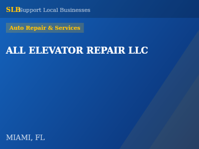 ALL ELEVATOR REPAIR LLC — Auto Repair & Services in MIAMI, FL