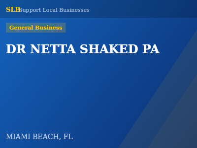 DR NETTA SHAKED PA — General Business in MIAMI BEACH, FL
