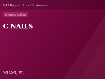 C NAILS — Beauty Salon in MIAMI, FL