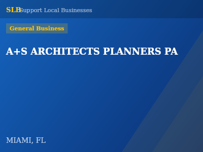A+S ARCHITECTS PLANNERS PA — General Business in MIAMI, FL