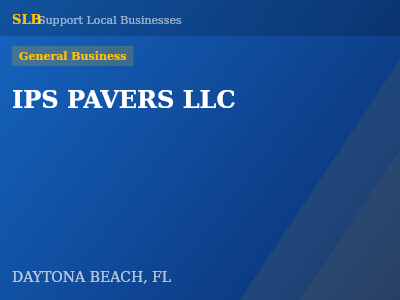 IPS PAVERS LLC — General Business in DAYTONA BEACH, FL