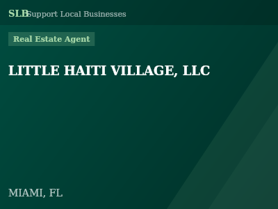 LITTLE HAITI VILLAGE, LLC — Real Estate Agent in MIAMI, FL