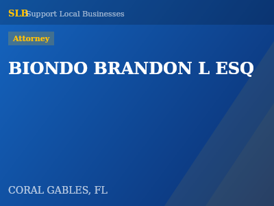 BIONDO BRANDON L ESQ — Attorney in CORAL GABLES, FL