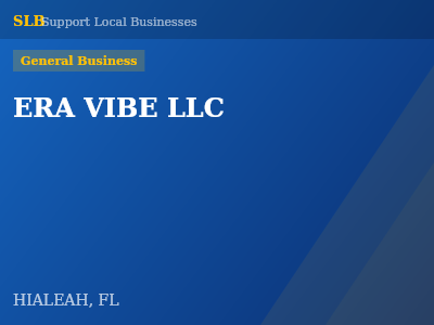ERA VIBE LLC — General Business in HIALEAH, FL