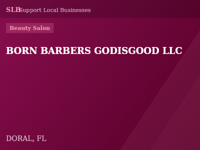 BORN BARBERS GODISGOOD LLC — Beauty Salon in DORAL, FL