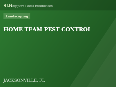 HOME TEAM PEST CONTROL — Landscaping in JACKSONVILLE, FL