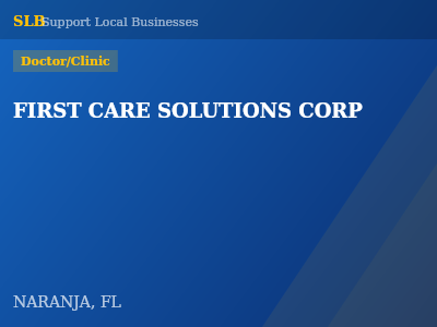 FIRST CARE SOLUTIONS CORP — Doctor/Clinic in NARANJA, FL