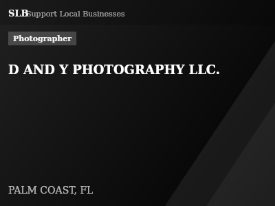 D AND Y PHOTOGRAPHY LLC. — Photographer in PALM COAST, FL