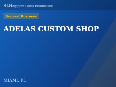 ADELAS CUSTOM SHOP — General Business in MIAMI, FL
