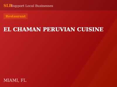 EL CHAMAN PERUVIAN CUISINE — Restaurant in MIAMI, FL