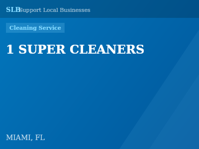 1 SUPER CLEANERS — Cleaning Service in MIAMI, FL