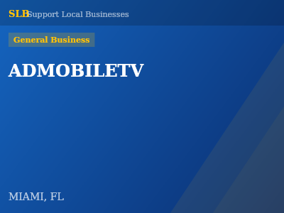 ADMOBILETV — General Business in MIAMI, FL