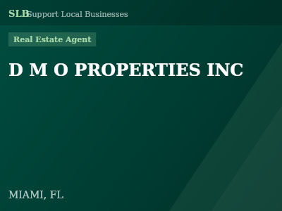 D M O PROPERTIES INC — Real Estate Agent in MIAMI, FL