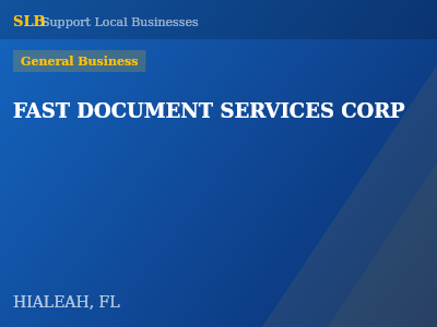 FAST DOCUMENT SERVICES CORP — General Business in HIALEAH, FL