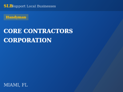 CORE CONTRACTORS CORPORATION — Handyman in MIAMI, FL
