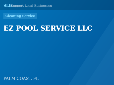 EZ POOL SERVICE LLC — Cleaning Service in PALM COAST, FL