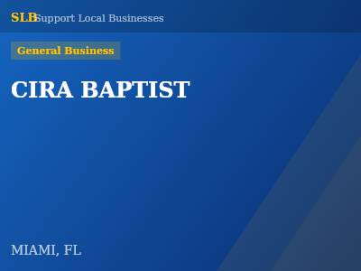 CIRA BAPTIST — General Business in MIAMI, FL