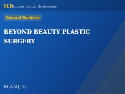 BEYOND BEAUTY PLASTIC SURGERY — General Business in MIAMI, FL