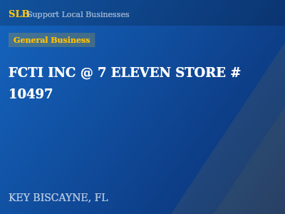 FCTI INC @ 7 ELEVEN STORE # 10497 — General Business in KEY BISCAYNE, FL
