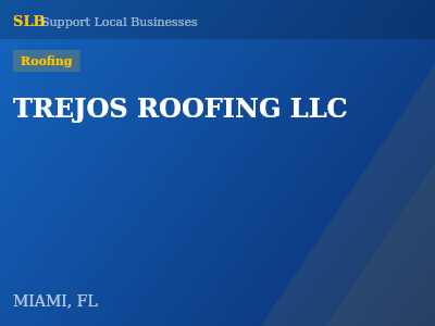 TREJOS ROOFING LLC — Roofing in MIAMI, FL
