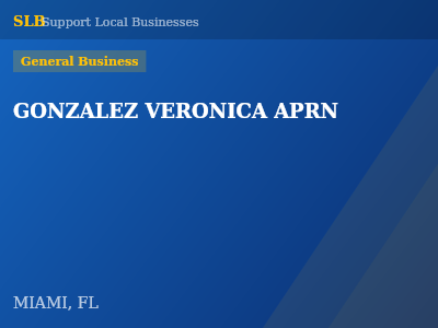 GONZALEZ VERONICA APRN — General Business in MIAMI, FL