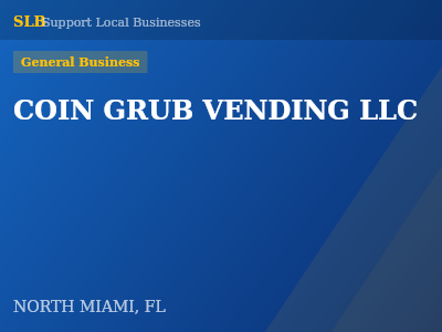 COIN GRUB VENDING LLC — General Business in NORTH MIAMI, FL