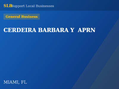 CERDEIRA BARBARA Y  APRN — General Business in MIAMI, FL