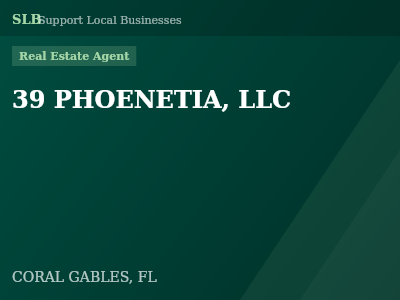 39 PHOENETIA, LLC — Real Estate Agent in CORAL GABLES, FL