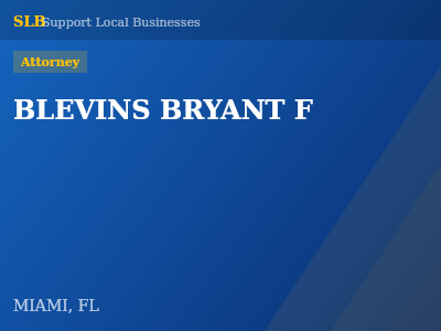 BLEVINS BRYANT F — Attorney in MIAMI, FL
