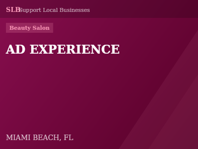 AD EXPERIENCE — Beauty Salon in MIAMI BEACH, FL