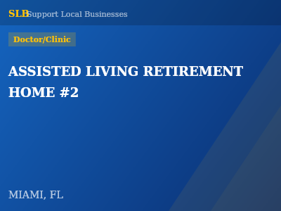 ASSISTED LIVING RETIREMENT HOME #2 — Doctor/Clinic in MIAMI, FL