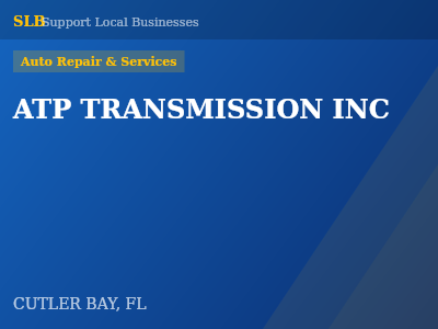 ATP TRANSMISSION INC — Auto Repair & Services in CUTLER BAY, FL