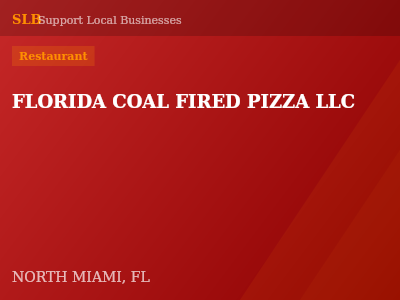FLORIDA COAL FIRED PIZZA LLC — Restaurant in NORTH MIAMI, FL