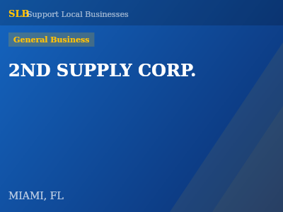 2ND SUPPLY CORP. — General Business in MIAMI, FL