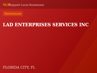 LAD ENTERPRISES SERVICES INC — Restaurant in FLORIDA CITY, FL