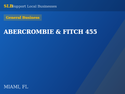 ABERCROMBIE & FITCH 455 — General Business in MIAMI, FL