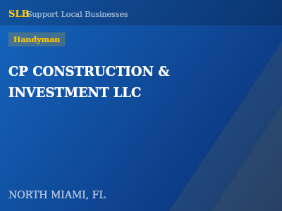 CP CONSTRUCTION & INVESTMENT LLC — Handyman in NORTH MIAMI, FL