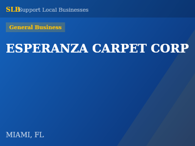 ESPERANZA CARPET CORP — General Business in MIAMI, FL
