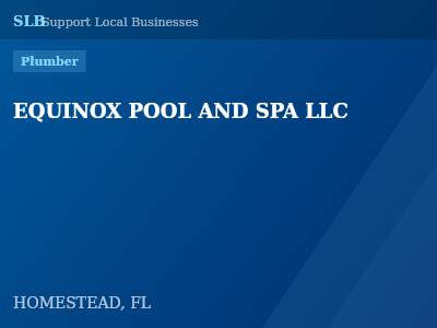 EQUINOX POOL AND SPA LLC — Plumber in HOMESTEAD, FL