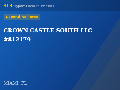 CROWN CASTLE SOUTH LLC #812179 — General Business in MIAMI, FL