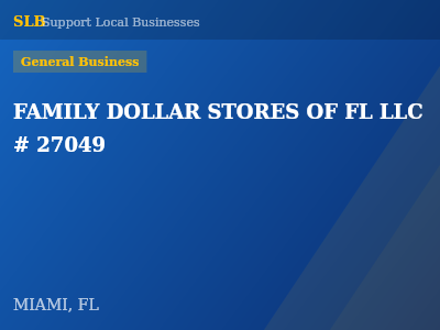 FAMILY DOLLAR STORES OF FL LLC # 27049 — General Business in MIAMI, FL