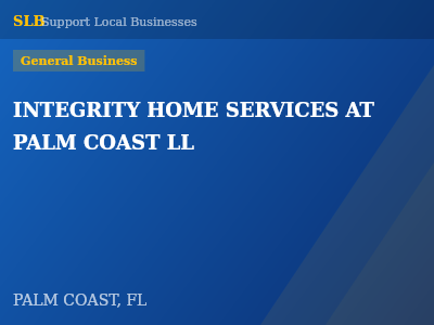 INTEGRITY HOME SERVICES AT PALM COAST LL — General Business in PALM COAST, FL