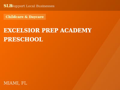 EXCELSIOR PREP ACADEMY PRESCHOOL — Childcare & Daycare in MIAMI, FL