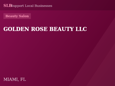 GOLDEN ROSE BEAUTY LLC — Beauty Salon in MIAMI, FL