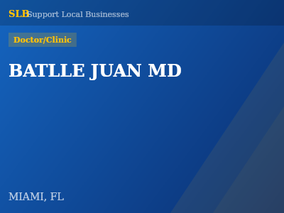 BATLLE JUAN MD — Doctor/Clinic in MIAMI, FL
